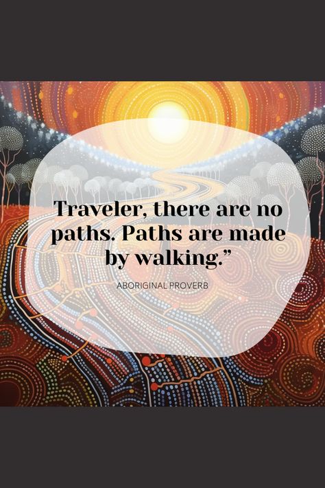 "Traveller, there are no paths. Paths are made by walking.” Aboriginal Proverb Free quote app: Or get the book Wisdom of the Ancestors: Indigenous Quotes for Modern Times: https://www.amazon.com/dp/B0CCJG4QSJ?tag=publishdriv01-20&linkCode=osi&th=1&psc=1 #Indigenous #NativeAmerican #Aboriginal #quotes #aboriginalart Aboriginal Quotes Wisdom, Indigenous Proverbs, Aboriginal Quotes, Indigenous Beliefs, Indigenous Quotes, Quote App, American Indian Quotes, Chrome Web Store, Indian Quotes