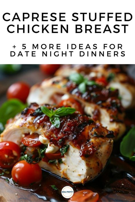 Caprese stuffed chicken breast, bursting with flavor and a wonderful choice for meal prep ideas. Meal For Boyfriend, Couple Meals To Cook Together, Romantic Chicken Dinner, 4 Course Meal Ideas, Popular Recipes For Dinner, Girls Night Recipes, Meals To Impress Boyfriend, Fun Meal Prep Ideas, Easy Romantic Dinner For Two