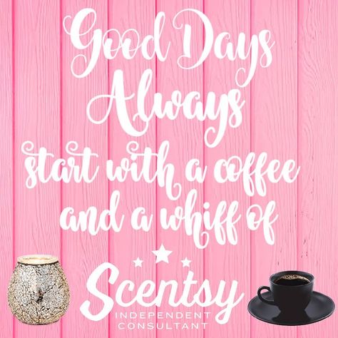 Scentsy Morning Posts, Scentsy Your Order Has Arrived, Scentsy Saturday 2023, Scentsy Flyers 2023, Good Morning Scentsy Quotes, Scentsy Friday Posts 2023, Good Morning Scentsy, Participation Posts, Scentsy Quotes