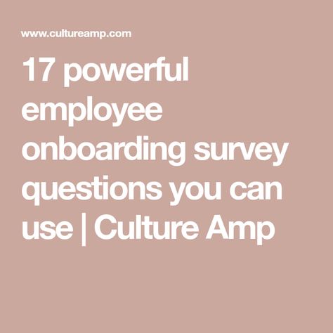 17 powerful employee onboarding survey questions you can use | Culture Amp Employee Check In Questions, Employee Satisfaction Survey Questions, Employee Survey Questions, Employee Satisfaction Survey, Onboarding New Employees, Employee Engagement Survey, Engagement Survey, Powerful Questions, Employee Feedback