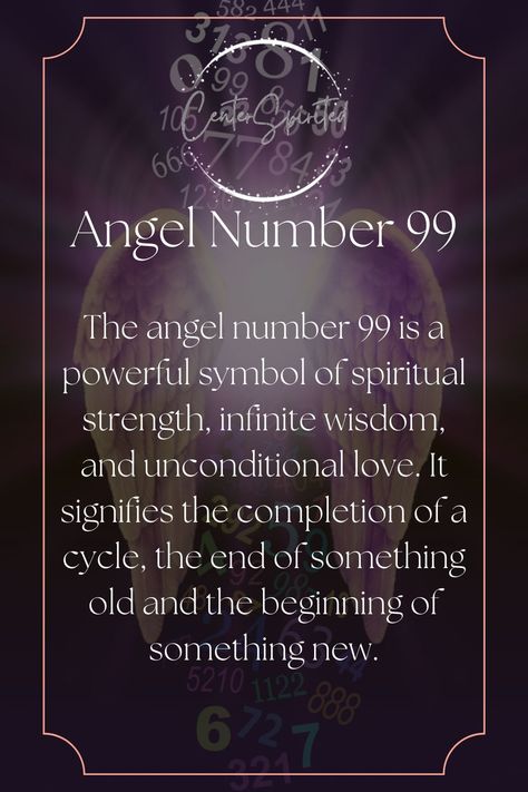 99 Angel Number Meaning, 99 Angel Number, Angel Number 16, 99 Meaning, 123 Angel Number, Angel Number 13, Sacred Numbers, 99 Number, Spiritual Numbers