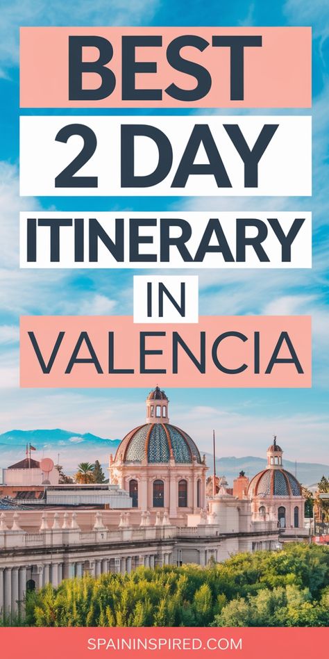 Best 2-day itinerary in Valencia with scenic city view background. Valencia Things To Do, Valencia Itinerary, Valencia Cathedral, Travel In Spain, Paella Valenciana, Stunning Architecture, Santa Catalina, Valencia Spain, Bike Tour