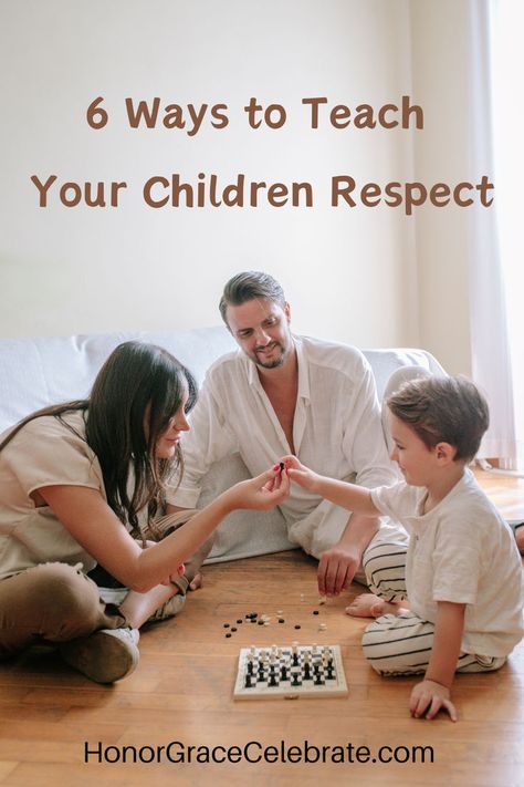 6 Ways to Teach Your Children Respect Simplifying Life, The Freedom, Walk In, The Truth