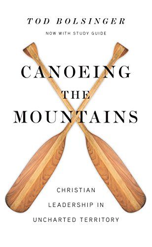 9780830841479: Canoeing the Mountains: Christian Leadership in Uncharted Territory - AbeBooks - Bolsinger, Tod: 0830841474 Effective Leadership, The Rocky Mountains, The Pacific Ocean, Lewis And Clark, Free Books Download, Canoeing, Uncharted, Download Books, Pacific Ocean