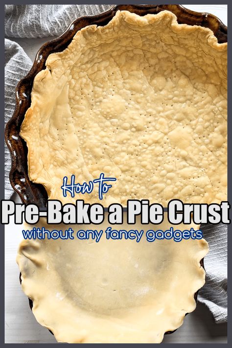 Many pies call for a pre-baked or a blind-baked pie crust before the filling is added. This is a simple "How To" that shows how to pre-bake a pie crust without any fancy gadgets - just a piece of foil! Pre Baked Pie Crust, No Shrink Pie Crust, Pie Weights Substitute, How Long To Bake Pie Crust, Baking Pie Crust Shell, Baked Pie Crust Shell, Blind Baking Pie Crust, Prebaked Pie Shell, How To Make Store Bought Pie Crust Better