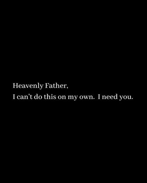 God Can And God Will, He Is The One I Prayed For, I Prayed For This, I Need God Quotes, At The End Of The Day, Pray For Him Quotes, End Of The Day Prayer, God I Need You, Morning Prayers To Start Your Day Short