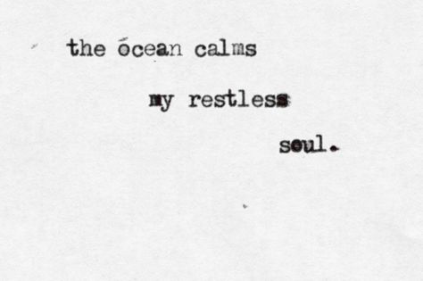 calming ocean Ocean Poems Short, Euphoria Moodboard, Ocean Quotes Inspirational, Restless Soul, Ocean Quotes, Short Poems, Bohol, Beach Quotes, Pretty Words