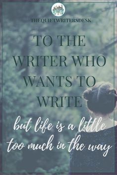 The Quiet Writers' Desk: To the Writer Who Wants to Write But Life is a Lit... Writer's Office, Writers Room, Writers Desk, Writer Tips, Writing Things, Poor Man, A Writer's Life, Aspiring Writer, Writing Board