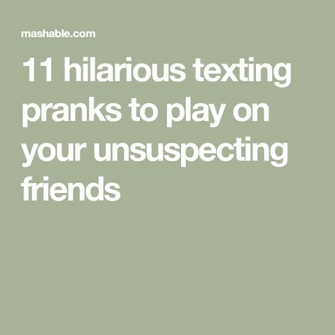 Funny Prank Texts Friends, Funny Texts Pranks On Friends, Funny Pranks To Pull On People Over Text, Online Pranks On Friends, Ways To Prank Your Friends Over Text, Funny Pranks To Do On Friends, How To Prank Your Friends Over Text, Lyric Prank Text Songs Best Friend, Pranks For Boyfriend Over Text