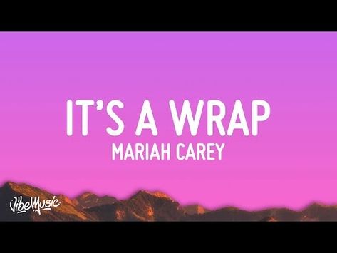 (2) Mariah Carey - It's A Wrap (Lyrics) | when it's gone it's gone it's gone - YouTube Japanese Song, Mariah Carey, Songs