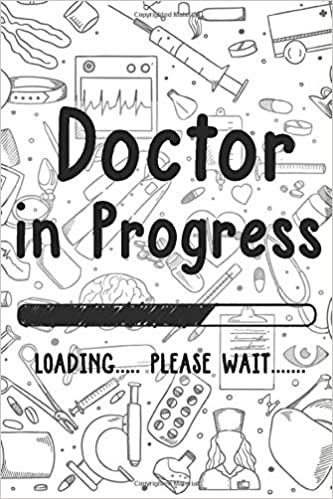 Doctor In Progress Loading Please Wait: Funny Graduation Gift Idea for Doctor, future doctor funny medical student, College Ruled Lined Notebook, Notepad, Journal-6x9 Inch 120 Pages: Doctor In Progress Loading Please Wait, haitham's: 9798676652227: Amazon.com: Books Wallpapers For Future Doctors, Doctor In Progress Wallpaper, Padayon Future Wallpaper Doctor, Doctor Journal Ideas, Medical Student Journal Ideas, Doctor Wallpaper Medical Future Doctor Wallpaper Medical, Padayon Future Doctor, Future Doctor Wallpaper Medical Aesthetic, Medical Student Aesthetic Wallpaper