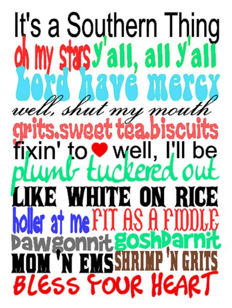 It's a Southern Thing Southern Sayings Original by ThatsItforLess Texas Sayings, Southern Talk, Southern Quotes, Southern Phrases, Southern Belle Secrets, Southern Slang, Southern Humor, Southern Things, Wonderful Quotes