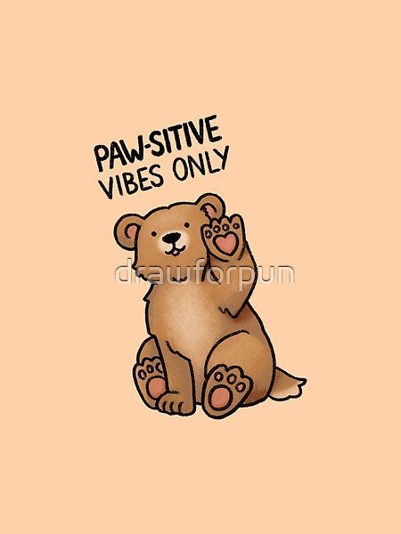 Bear Quotes Cute, Bear Puns Cute, Bear Sayings Cute, Bear Quotes Funny, Bear Cub Drawing, Positive Puns, Paw Illustration, Bear Puns, Fun Notes