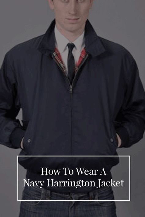 Read on to know about the different ways in which you can style your navy Harrington Jacket. Navy Harrington Jacket Men Outfit, Harrington Jacket Outfit, Harrington Jacket Men, Lyle & Scott, Winter Hats For Men, Harrington Jacket, Mens Style Guide, Fall Wear, A Gentleman