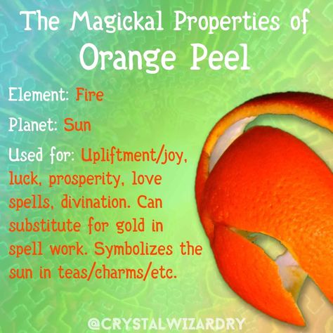 Magical Properties Of Orange Peel, Orange Peels Witchcraft, Orange Peel Magical Properties, Orange Magical Properties, Witchy Knowledge, Spell Components, Witchcraft Meaning, Bind Runes, Witchcraft Tips