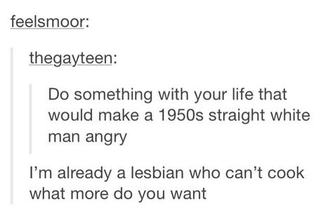 Funny Quotes Humor, Lesbian Quotes, Funny Tumblr, Tumblr Post, Quotes Humor, Funny Tumblr Posts, Text Posts, Tumblr Funny, Tumblr Posts