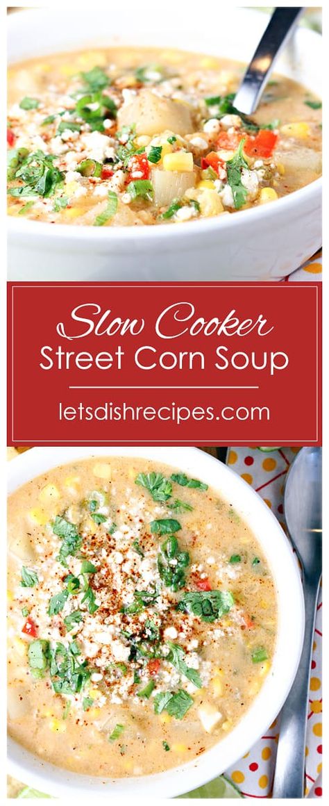 Street Corn Chowder Crockpot, Mexican Corn Soup Crockpot, Summer Soup Recipes Slow Cooker, Corn Recipes Crockpot, Mexican Street Corn Soup Crockpot, Slow Cooker Mexican Street Corn, Mexican Street Corn Soup, Street Corn Soup, Freezer Soups