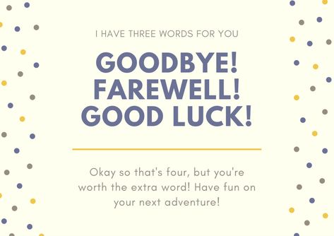 75 Unforgettable Goodbye and Good Luck Messages and Quotes | FutureofWorking.com Good Luck On New Job Quotes Motivation, Goodbye And Good Luck Quotes, All The Best Wishes Good Luck For Future, Good Luck Interview, Send Off Message, Goodluck Message, Bon Voyage Message, Poems For Friends, Birthday Wishes Poems