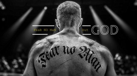 ~ Fear No Man but GOD ~ I Fear No Man Tattoo, Fear God Back Tattoo, Fear None But God Tattoo, Fear No Man But God Tattoo, Fear No Man Tattoo, Chest Tattoo God, Fear No One Tattoo, Fear None Tattoo Men, Man Back Tattoo