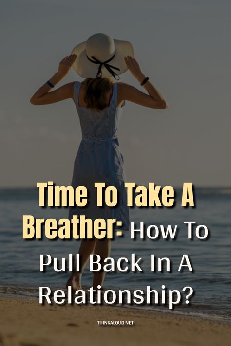 Relationships are hard work. When you’re naturally an affectionate person, you might struggle to see your relationship as something that doesn’t define you or doesn’t govern your entire existence. With that out of the way, you might end up wondering how to pull back in a relationship or even how to break up.   #thinkaloud #pasts #properly #lovequotes #love #loveit #lovely #loveher #loveyou #loveyourself #lovehim #adorable #amor #life #bae #beautiful #couple #coupleblog When You Check Out Of A Relationship, How To Step Back In A Relationship, How To Take A Step Back In A Relationship, How To Take A Break In A Relationship, How To End A Relationship, Rekindle Relationship, How To Break Up, Leaving A Relationship, Relationships Are Hard