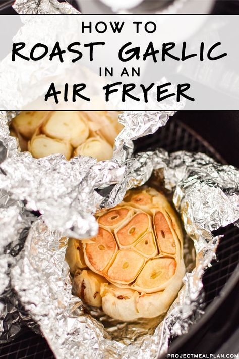 Garlic Air Fryer, Garlic In Air Fryer, Airfryer Garlic, Air Fryer Garlic, Roast In An Air Fryer, Air Fry Garlic, Roasting Garlic In Air Fryer, Roast Garlic, Roasted Garlic In The Air Fryer