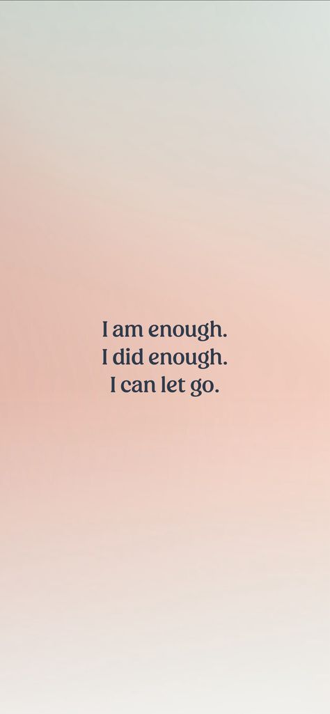 I am enough. I did enough. I can let go. From the I am app: https://iamaffirmations.app/download Letting Go Affirmations, I Am Enough Quotes, I Am More Than Enough, I Am Good Enough, Enough Is Enough Quotes, Inner Me, I Am Enough, 2025 Vision, Let Go