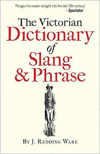 Victorian Slang, Teen Slang, Slang Phrases, Oxford English, Literary Theory, Victorian London, Grammar Book, Slang Words, English Dictionaries