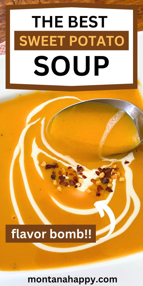 Close-up of Sweet Potato Soup. Text says, "The Best Sweet Potato Soup Flavor Bomb! montanahappy.com" Heathly Soups, Soup Recipes Sweet Potato, Sweet Potato Soup Recipes, Soup Ideas, Winter Soup Recipe, Cubed Sweet Potatoes, Rustic Recipes, Fall Soup Recipes, Potato Soup Recipe