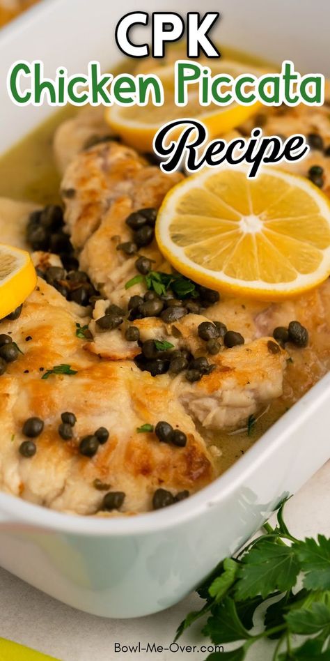 Chicken Piccata Oven Baked, Oven Baked Chicken Piccata, Cpk Chicken Piccata Recipe, Cpk Recipes, Baked Chicken Piccata Recipe, Picatta Chicken, Baked Chicken Piccata, Chicken Piccata Casserole, Lemon Caper Butter Sauce