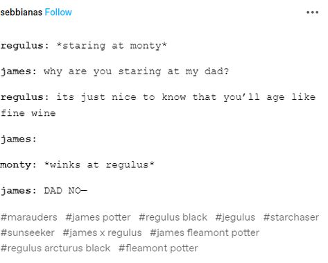 Slytherin Incorrect Quotes, Rosekiller Quotes, Marauders Era Incorrect Quotes, Incorrect Quotes Jegulus, Jegulus Raising Harry Headcanons, Wolfstar Incorrect Quotes, Drarry Incorrect Quotes, Jegulus Raise Harry, Jegulus Incorrect Quotes