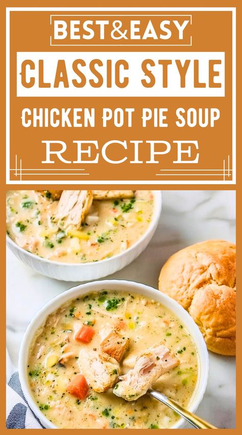 Classic Style Chicken Pot Pie Soup Recipe Chicken Pot Pie Soup Crockpot, Simple Chicken Soup, Soft Potatoes, Spaghetti Pasta Recipe, Stove Top Stuffing Meatloaf, Chicken Pot Pie Soup Recipe, Pot Pie Soup Recipe, Easy Thanksgiving Dessert Recipes, Creamy Chicken Pot Pie