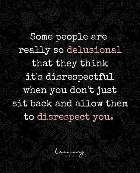 Disrespect Quotes, Boundaries Quotes, Breathing Fire, Toxic Family, Dysfunctional Family, Toxic People, Life Lesson, Lesson Quotes, Life Lesson Quotes