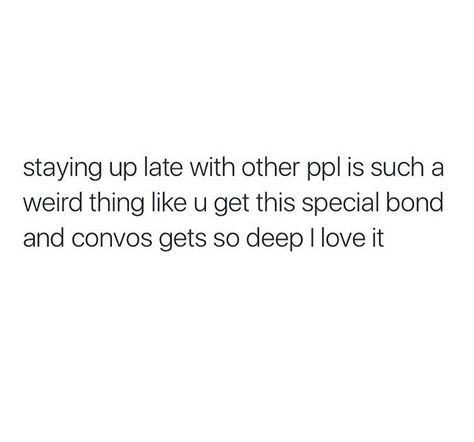 staying up late ... Quotes About Staying Up Late, Appreciate Before Its Too Late Quotes, Staying Up Late Quotes, Late Reply Quotes Feelings, Staying Up Late Aesthetic, Late Reply Quotes, Aurora Sinistra, Short Meaningful Quotes, Too Late Quotes