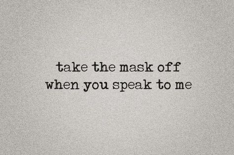 Speak To Me, Dialogue Prompts, Fake People, Instagram Bio, Les Sentiments, Intj, Persona 5, The Mask, Infj