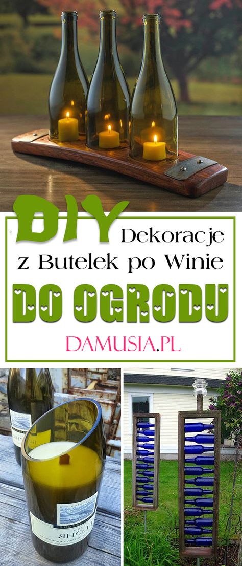 DIY Dekoracje z Butelek po Winie do Ogrodu - Najciekawsze Pomysły Grasses Garden, Village House Design, Wine Barrel, Village Houses, Garden Gates, Handmade Home, Secret Garden, Diy Garden, Wood Diy