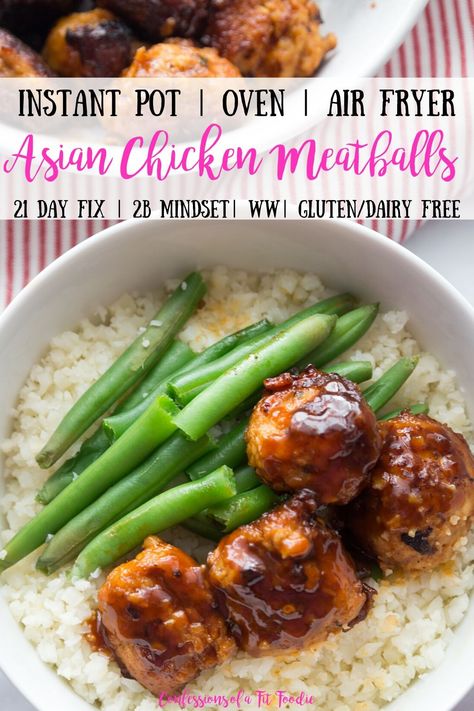 Easy Asian Chicken, Asian Chicken Meatballs, Confessions Of A Fit Foodie, Instant Pot Air Fryer, 21 Day Fix Meal Plan, Beachbody Recipes, Diner Recept, Gluten And Dairy Free, Fit Foodie