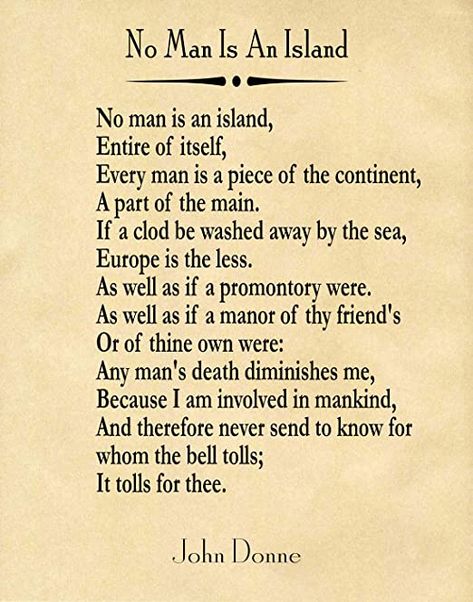 No Man Is An Island by John Donne Quotes Hemingway, John Donne Poems, Short Inspirational Poems, No Man Is An Island, Classic Poems, Meaningful Poems, Poetry Journal, Likeable Quotes, Great Song Lyrics