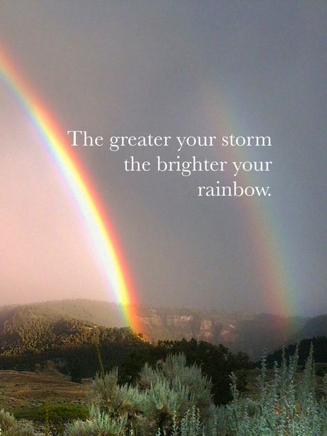 God And Rainbows Quotes, After Every Storm There Is A Rainbow, Every Storm Has A Rainbow Quotes, Rainbow After The Storm Quote, Rainbow Through The Storm, Rainbow Quote, Healing Quotes, Self Love Quotes, Life Inspiration