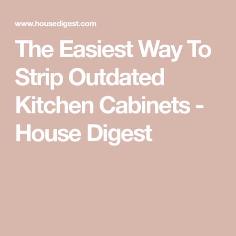 The Easiest Way To Strip Outdated Kitchen Cabinets - House Digest Outdated Kitchen Cabinets, Outdated Kitchen, Old Kitchen Cabinets, Refinish Kitchen Cabinets, Mineral Spirits, This Old House, Old Kitchen, Cotton Swab, Nail Polish Remover