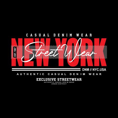 new york city denim streetwear t-shirt and apparel New York Tshirt Design, T Shirt Typography Design, Clothing Typography, Urban Tshirt Design, Photoshop Poster Design, Tshirt Typography, Typography Shirt Design, Shirt Typography, Creative Typography Design