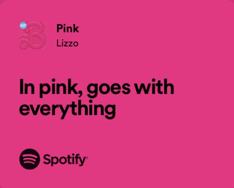 pink - lizzo Pink Covers Spotify, Pink Spotify Widget, Latto Lyrics, Pink Lyrics, Pink Song Lyrics, Cute Text Quotes, Rap Lyrics Quotes, Rap Quotes, Pink Quotes