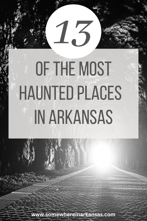 The photo is in the background of the pin. it is in black and white. You see some trees with a road going under them. There is a light at the end of the row of trees, but dark underneath. The feeling of the photo is ominous. The words say 13 of the most haunted places in arkansas. Haunted Theater, Siloam Springs Arkansas, Best Haunted Houses, Conway Arkansas, Old Homes, Bentonville Arkansas, Hot Springs Arkansas, Little Rock Arkansas, Haunted Hotel