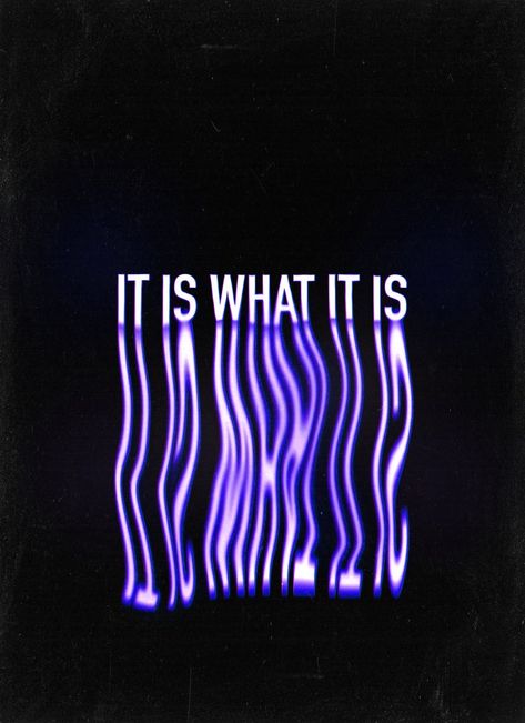 black background with purple letters spelling "it is what it is" that are melting and twisting together beneath the phrase. Trippy Letters, Melting Font, Melting Letters, Hoodie Business, Design Effects, Artwork Aesthetic, Business Aesthetic, Trippy Artwork, Retro Art Prints