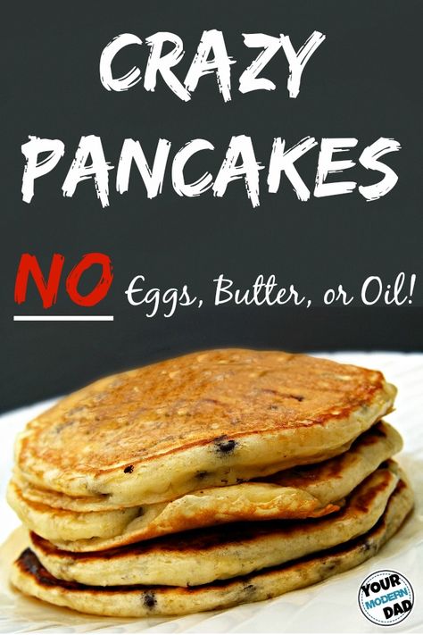 Crazy Pancakes (No eggs, butter or oil) - Your Modern Dad No Oil Pancakes, No Butter Pancake Recipe, Pancake Recipe No Butter, Crazy Pancakes, Pancakes No Eggs, No Egg Breakfast, Egg Pancakes, Vegetarian Pancakes, Butter Pancakes