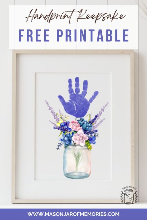 Baby Toddler Handprint craft free printable Keepsake.  Child's painted handprint on a mason jar of flowers. Jar Of Memories, Craft Activity For Kids, Free Printable Crafts, Fun Educational Activities, Spring Printables, Handprint Craft, Footprint Art, Handprint Crafts, Handprint Art