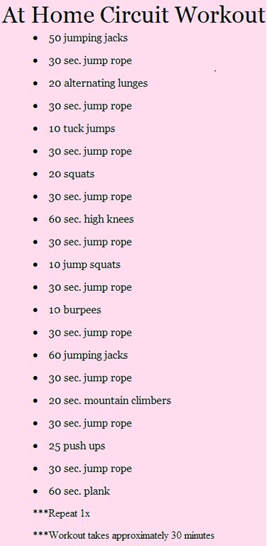 Holy galloping heart rate, Batman!  I gave myself a 3 min break between circuits and had to build in a few 15 second breaks in the second circuit.  Oh, and I had to do girl push ups.  The goals are to get rid of the extra breaks, build the jump roping up to a minute and get to real push ups. Workout Circuit At Home, Volleyball Training, Diet Ideas, Circuit Workout, Circuit Training, Jumping Jacks, Body Fitness, I Work Out, E Card