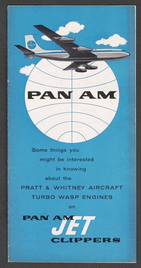 Pratt & Whitney Aircraft Turbo Wasp Engines on Pan Am Jet Clippers - Pan American World Airways Records - Digital Collections Pan Am Poster, Vintage Airline Ads, Pan American Airlines, Pan American Airways, On The Wings Of Love, Boeing 707, Aviation Posters, Urban Legend, Jet Age