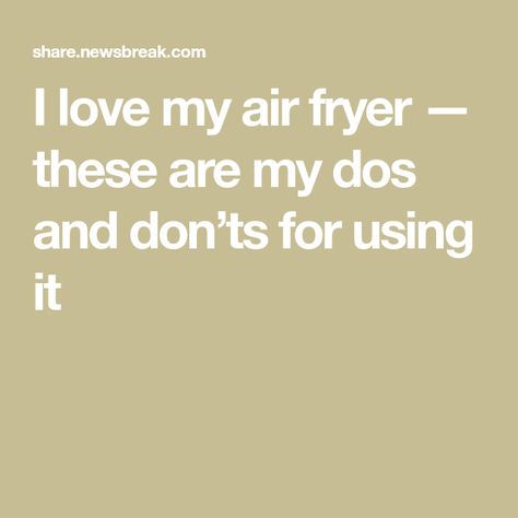 I love my air fryer — these are my dos and don’ts for using it Small Air Fryer, Veggie Fries, Best Pans, Best Air Fryers, Dos And Don'ts, Natural Cleaners, Cooking Appliances, Cleaning Checklist, Fryer Recipes