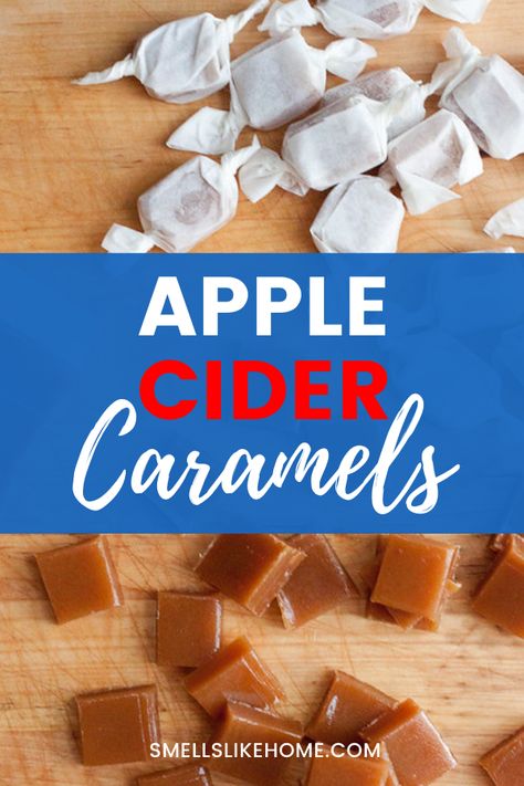 Apple Flavored Caramels, Homemade Soft Caramels, Flavored Caramels, Boiled Apple Cider, Soft Caramels Recipe, Apple Bites Recipe, Cider Caramel, Apple Cider Caramel, Soft Caramels