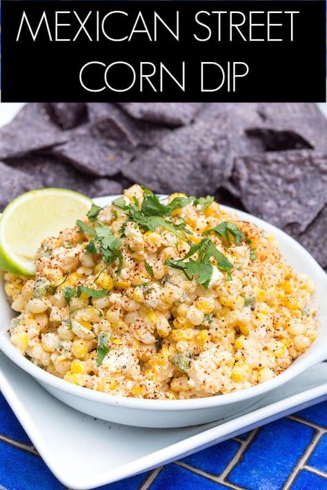 Easy Mexican Street Corn Dip, Elote Dip Recipe, Elote Dip, Easy Mexican Street Corn, Street Corn Dip, Mexican Street Corn Dip, Corn Dip Recipes, Corn Dip, Mexican Street Corn